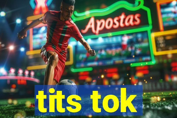 tits tok